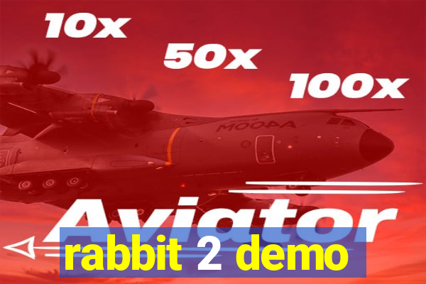 rabbit 2 demo